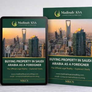 Buying Property in Saudi Arabia as a Foreigner - What You Must Verify Before You Commit